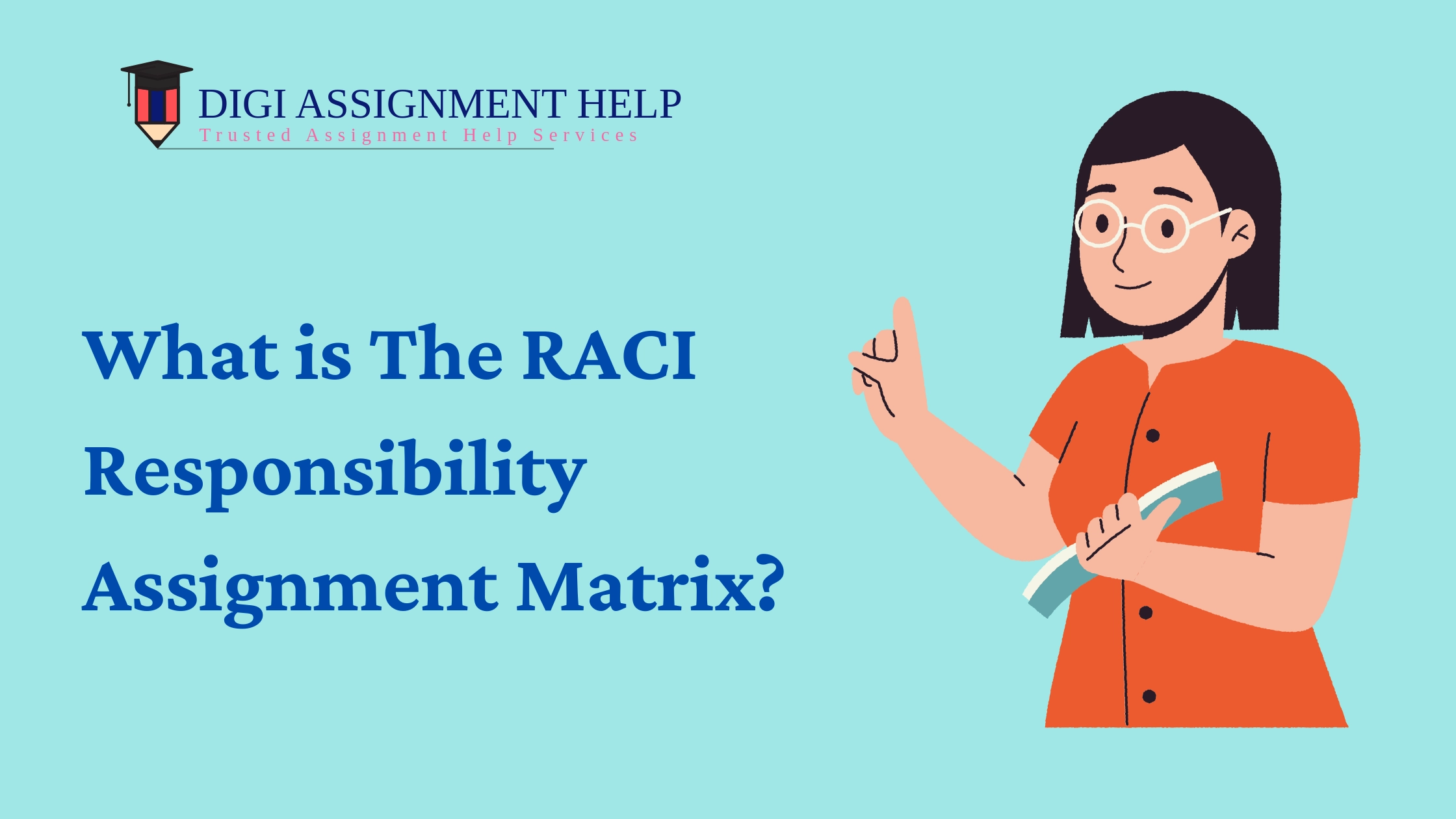RACI Responsibility Assignment Matrix